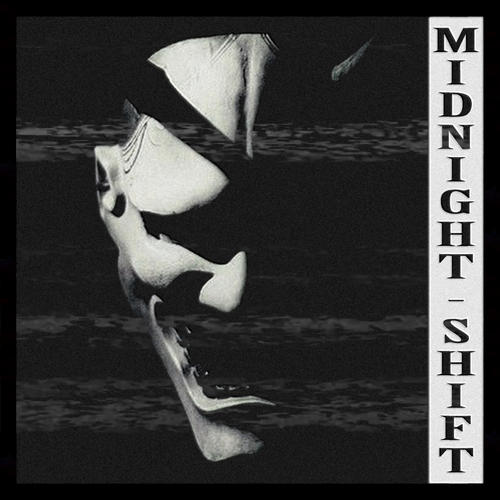 MIDNIGHT SHIFT (Explicit)