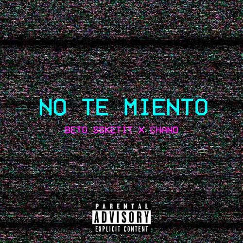 No Te Miento (feat. Beto Ssketit)