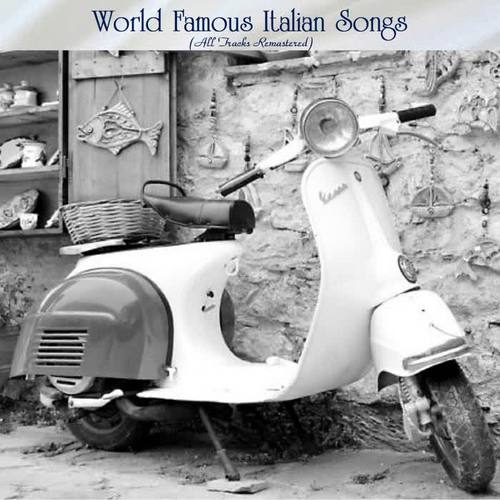 New World Famous Italian Songs (All Tracks Remastered)