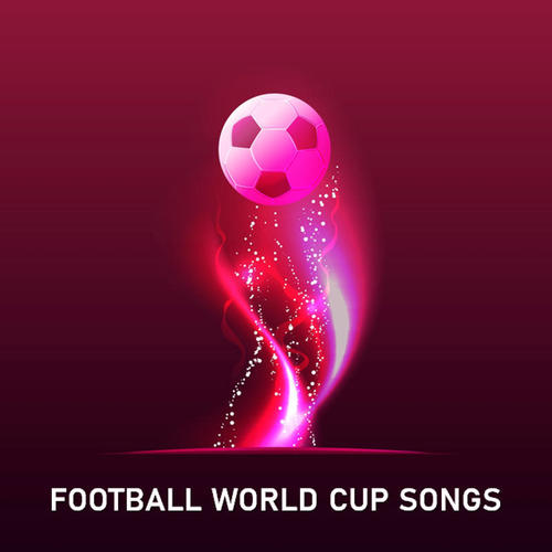 Football World Cup Songs (Explicit)