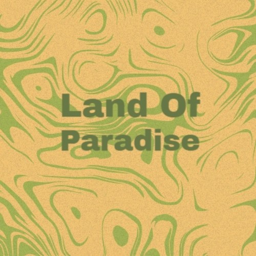 Land of Paradise (Explicit)