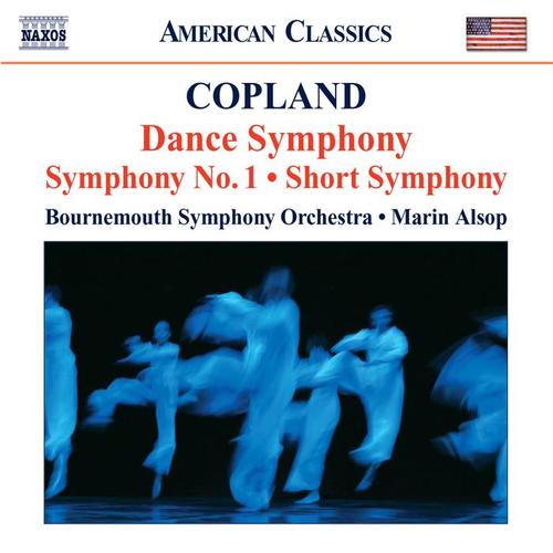 COPLAND, A.: Dance Symphony / Symphony No. 1 / Short Symphony (Bournemouth Symphony, Alsop)