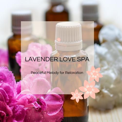 Lavender Love Spa - Peaceful Melody For Relaxation