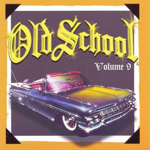 Old School Volume 9 (Explicit)