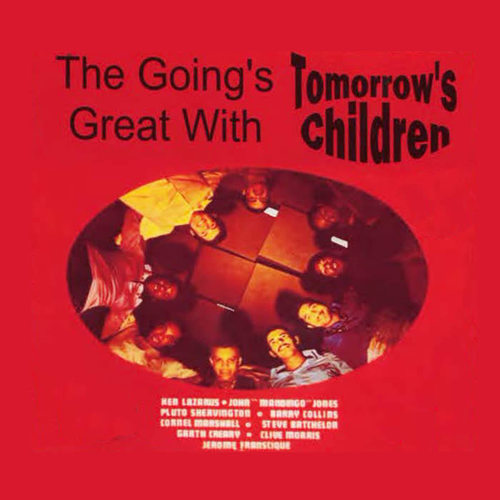 The Going's Great with Tomorrow's Children