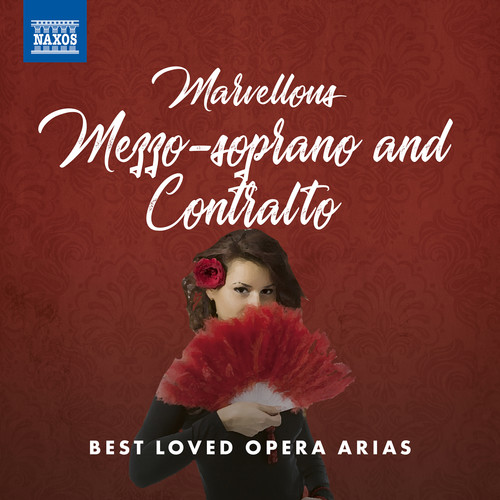 MARVELLOUS MEZZO-SOPRANO AND CONTRALTO - Best Loved Opera Arias