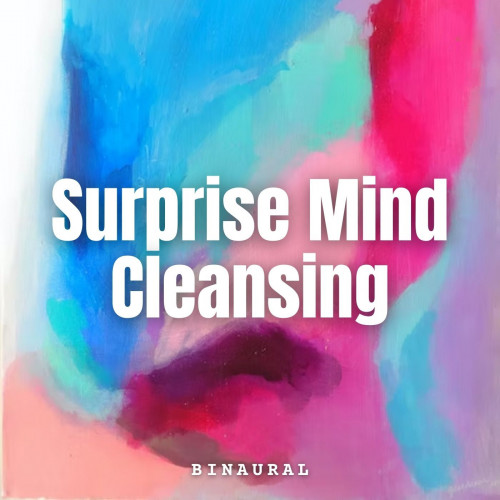 Binaural: Surprise Mind Cleansing