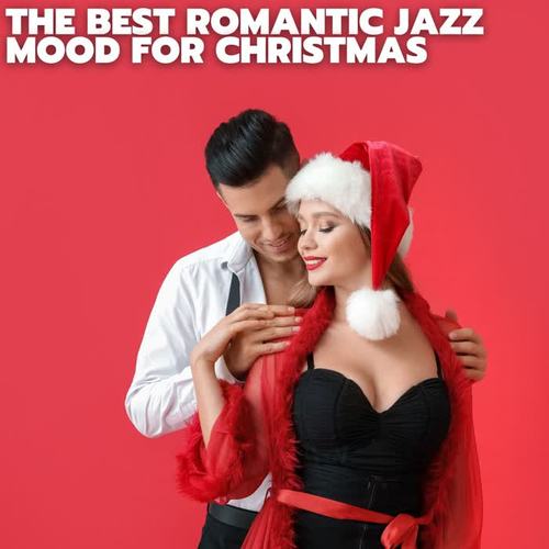 The Best Romantic Jazz Mood for Christmas