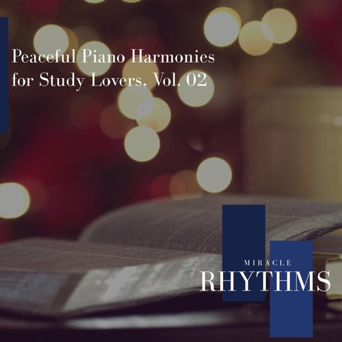 Peaceful Piano Harmonies for Study Lovers, Vol. 02