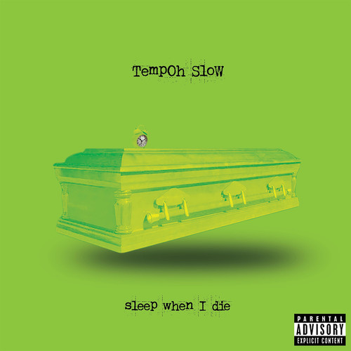 Sleep When I Die (Explicit)