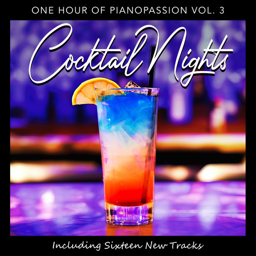 Cocktail Nights: One Hour of Pianopassion, Vol. 3