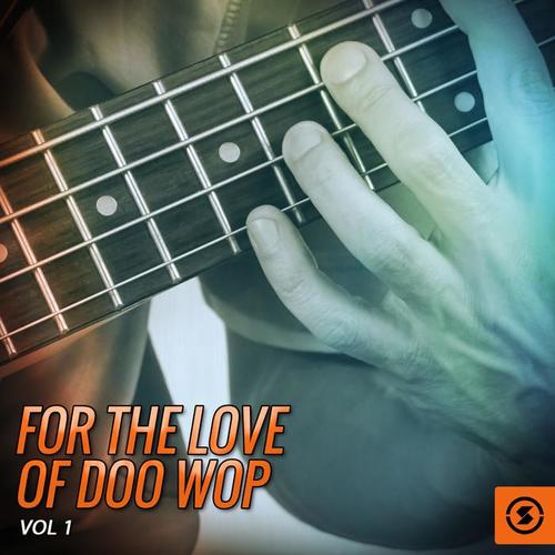 For the Love of Doo Wop, Vol. 1