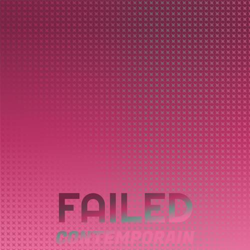 Failed Contemporain