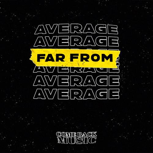 Far From Average