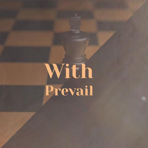 With Prevail