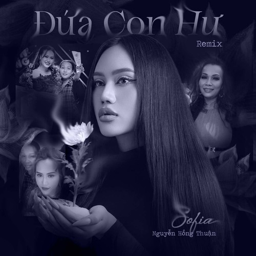 Đứa Con Hư (Remix)