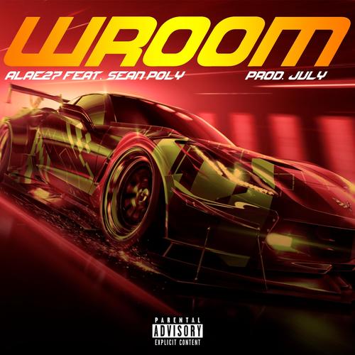 WROOM (feat. Sean Poly) (Explicit)