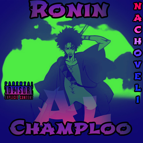 Ronin Champloo (Explicit)