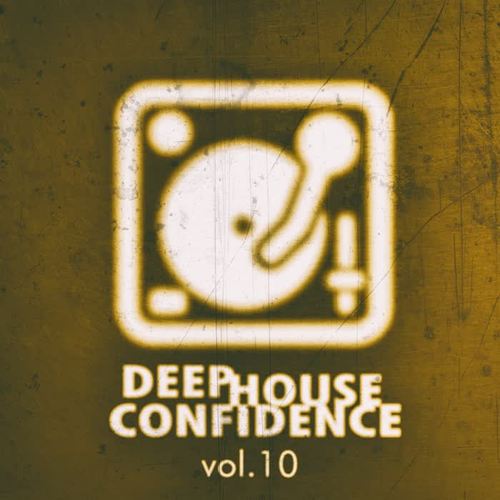 Deep House Confidence, Vol. 10