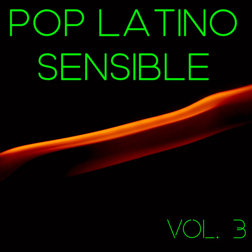 Pop Latino Sensible Vol. 3