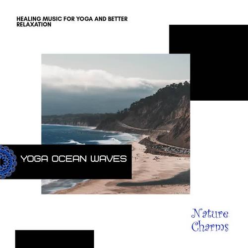 Yoga Ocean Waves - Healing Music for Yoga and Better Relaxation