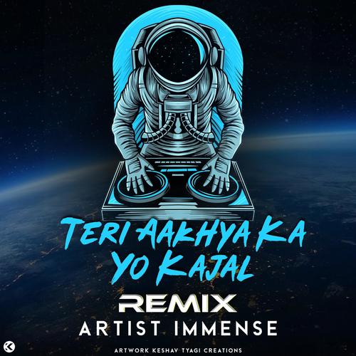 Teri Aakhya Ka Yo Kajal (Remix)
