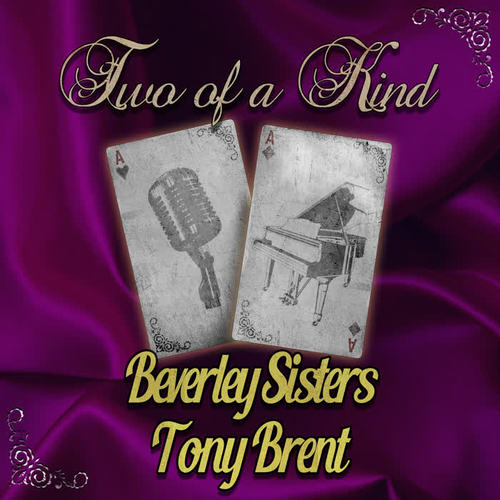 Two of a Kind: The Beverley Sisters & Tony Brent