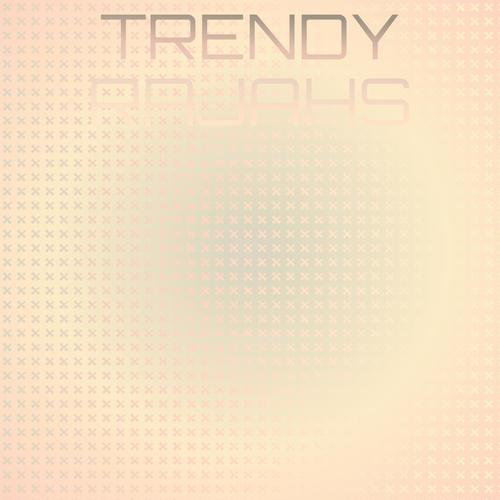 Trendy Rajahs