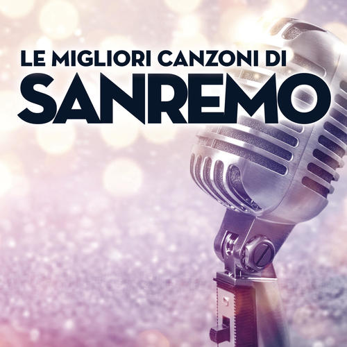 Le migliori canzoni di Sanremo (Explicit)