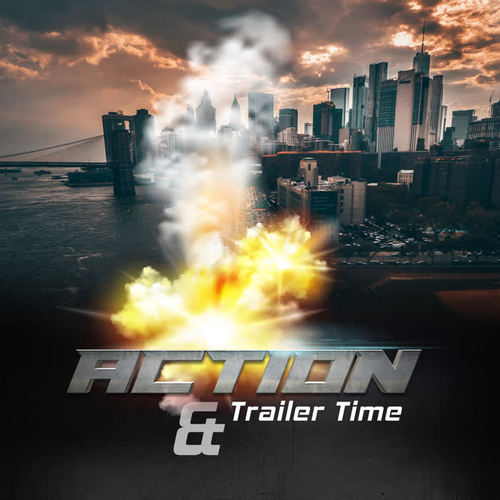 Action & Trailer Time