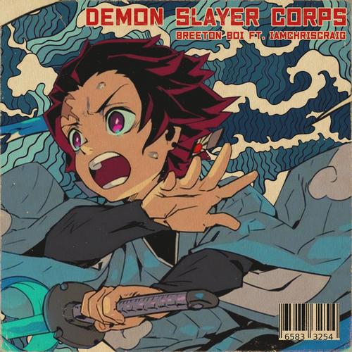 Demon Slayer Corps (feat. IAMCHRISCRAIG) [Explicit]