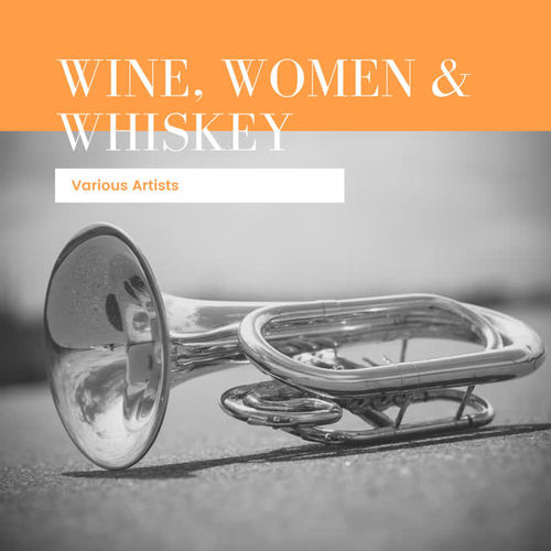 Wine, Women & Whiskey