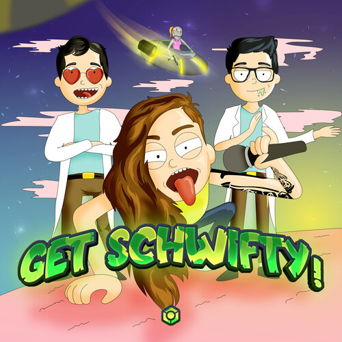 Get Schwifty (Explicit)