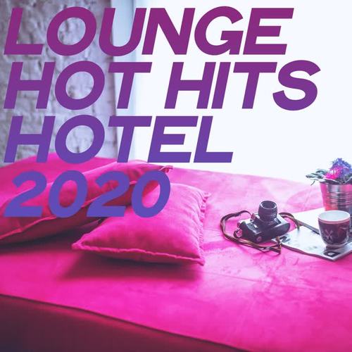 Lounge Hot Hits Hotel 2020