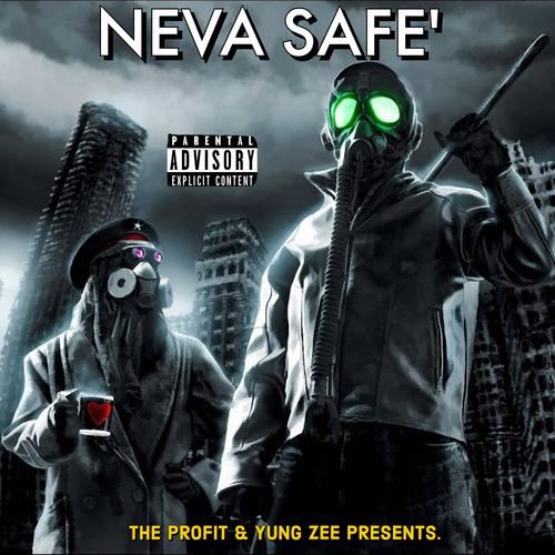 NEVA SAFE' (feat. YUNG ZEE) [Explicit]