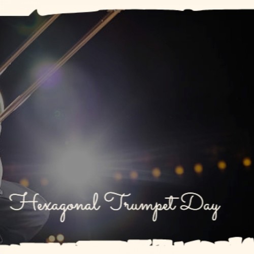 Hexagonal Trumpet Day