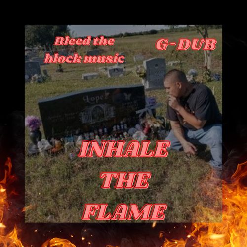 Inhale The Flame (Explicit)