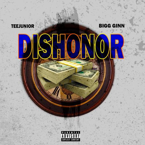 Dishonor (feat. Bigg Ginn) [Explicit]