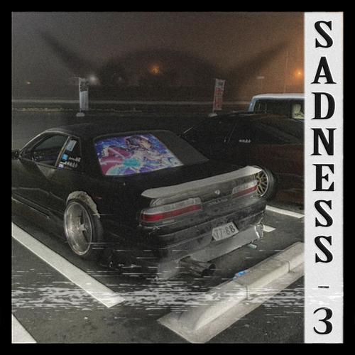 SADNESS 3