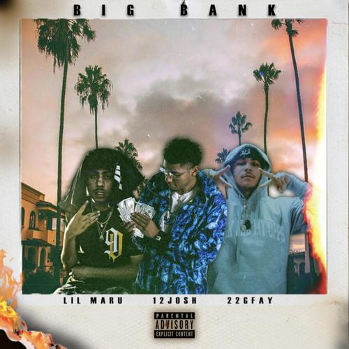 Big Bank (feat. Lil Maru & 22GFAY) [Explicit]