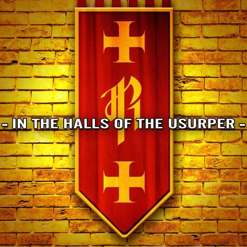 In the Halls of the Usurper