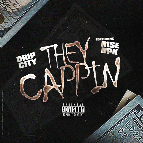 They Cappin (Explicit)