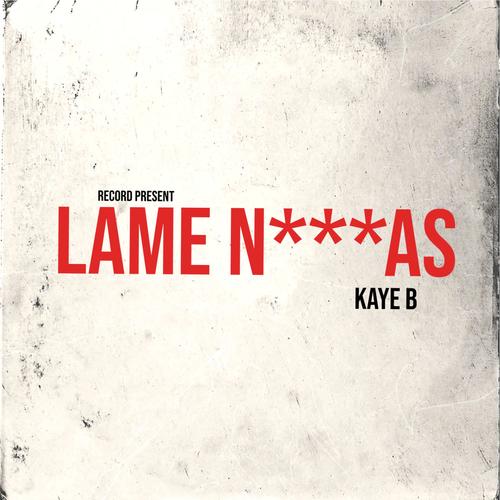 Lame N***** (Explicit)