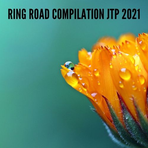 RING ROAD COMPILATION JTP 2021