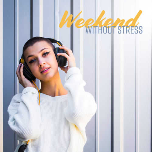 Weekend Without Stress