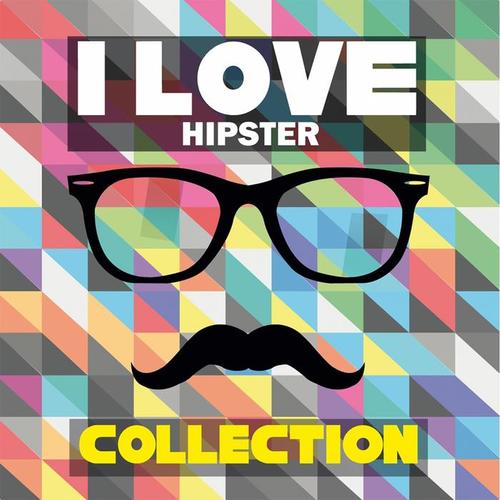 I Love Hipster Collection