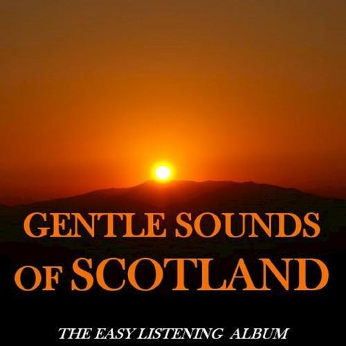 Gentle Sounds of Scotland: The Easy Listening Album