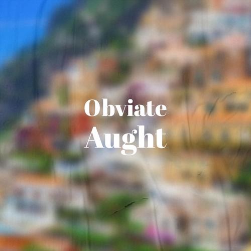 Obviate Aught