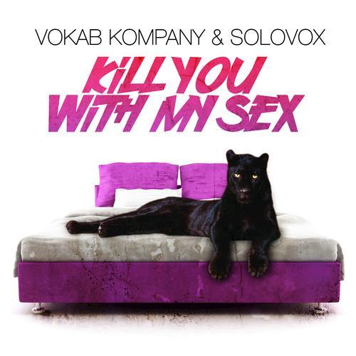 Kill You With My Sex