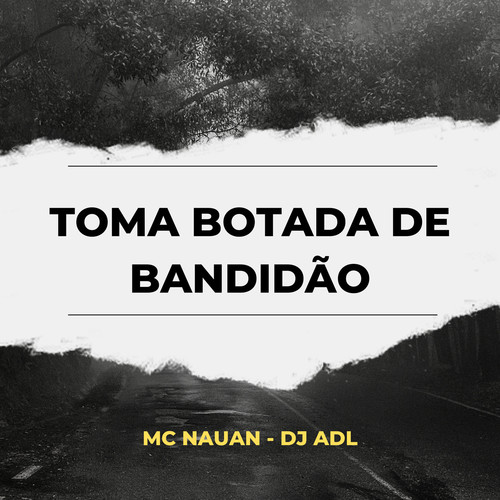 TOMA BOTADA DE BANDIDÃO (Explicit)